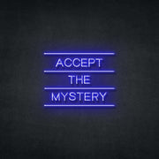 Accept The Mystery Neon Sign Neonspace 