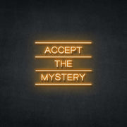 Accept The Mystery Neon Sign Neonspace 