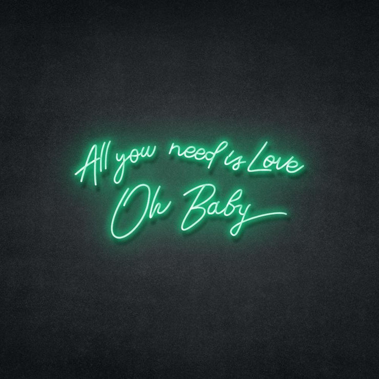 All You Need Is Love Oh Baby Neon Sign Neonspace 100cm Green 