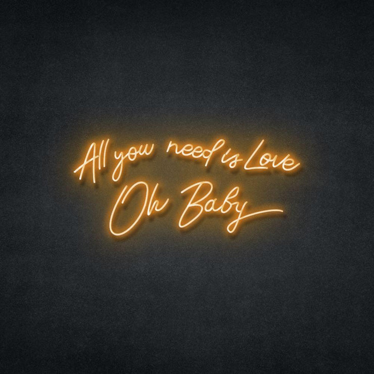 All You Need Is Love Oh Baby Neon Sign Neonspace 100cm Orange 
