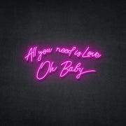 All You Need Is Love Oh Baby Neon Sign Neonspace 100cm Pink 