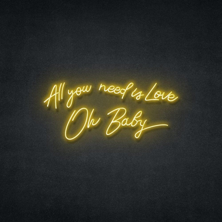 All You Need Is Love Oh Baby Neon Sign Neonspace 100cm Yellow 