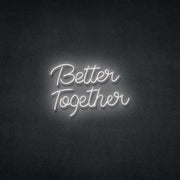 Better Together Neon Sign Neonspace 