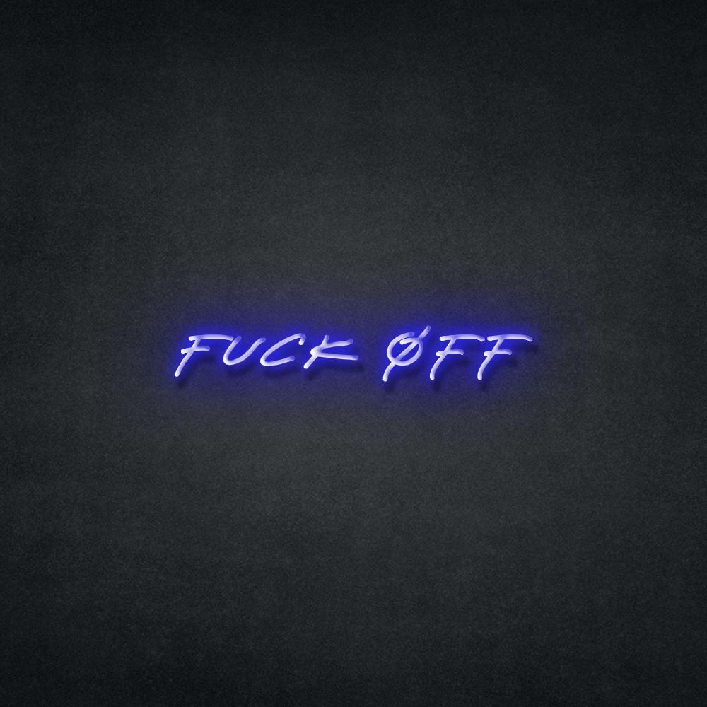 F**K Off Neon Sign