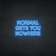 Normal Gets You Nowhere Neon Sign Neonspace 