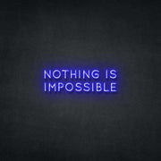 Nothing Is Impossible Neon Sign Neonspace 