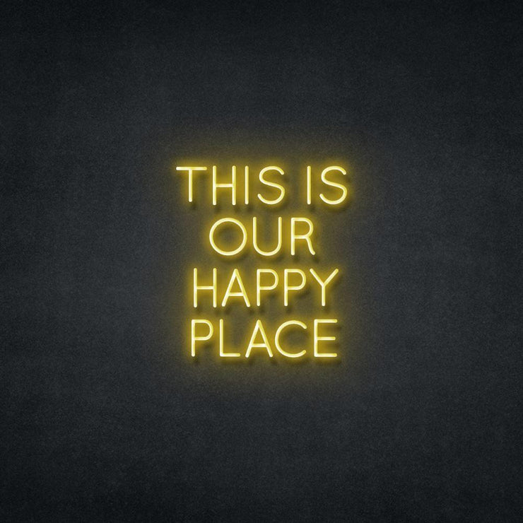 This is Our Happy Place Neon Sign Neonspace 
