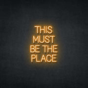 This Must Be The Place Neon Sign Neonspace 