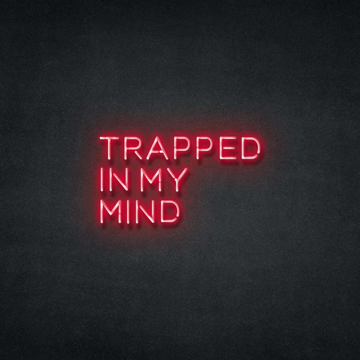 Trapped In My Mind Neon Sign Neonspace 