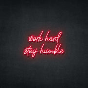 Work Hard Stay Humble Neon Sign Neonspace 